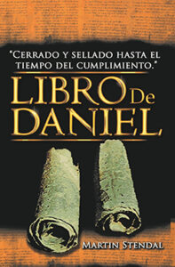 Portada del libro Libro de Daniel — Cerrado y sellado hasta el tiempo del cumplimiento, de Martín Stendal