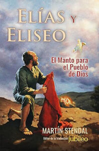 Portada del libro Elías y Eliseo — El manto para el pueblo de Dios, de Martín Stendal